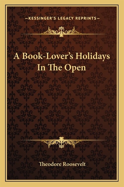 A Book-Lovers Holidays In The Open (Paperback)