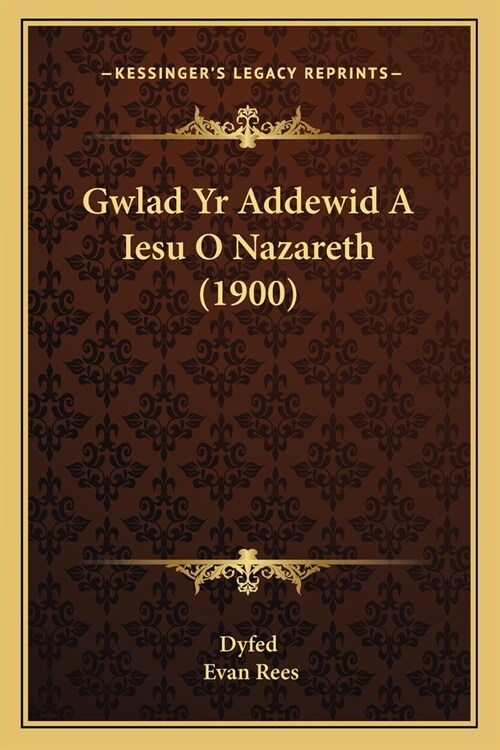 Gwlad Yr Addewid A Iesu O Nazareth (1900) (Paperback)