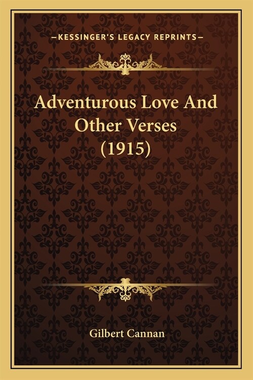 Adventurous Love And Other Verses (1915) (Paperback)