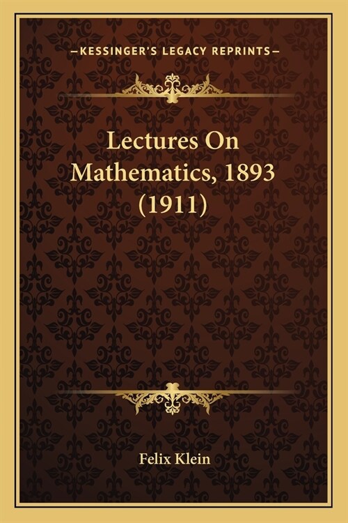 Lectures On Mathematics, 1893 (1911) (Paperback)