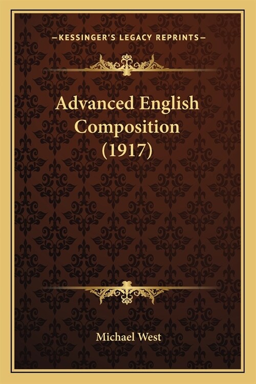 Advanced English Composition (1917) (Paperback)