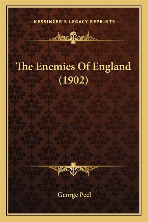 The Enemies Of England (1902) (Paperback)