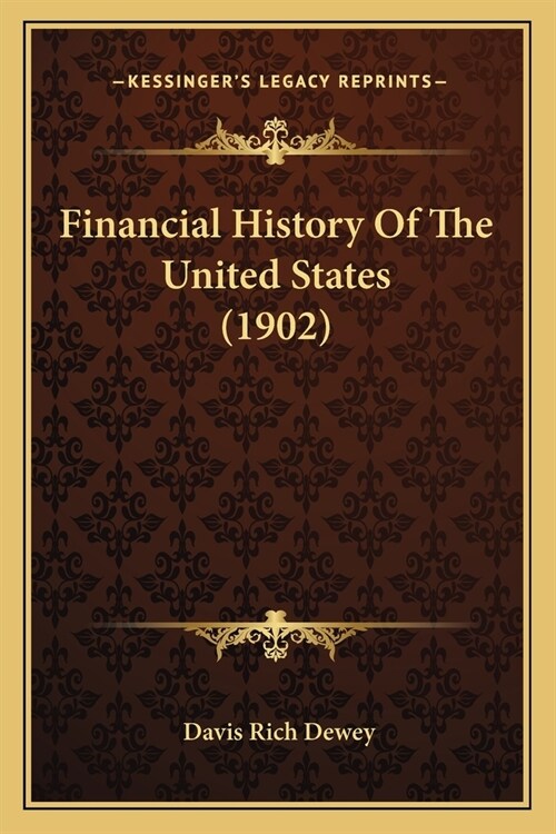 Financial History Of The United States (1902) (Paperback)