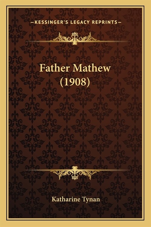 Father Mathew (1908) (Paperback)