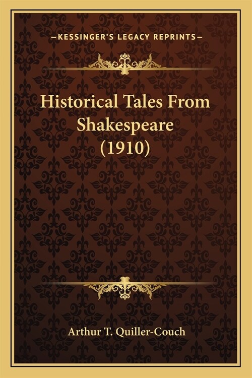 Historical Tales From Shakespeare (1910) (Paperback)