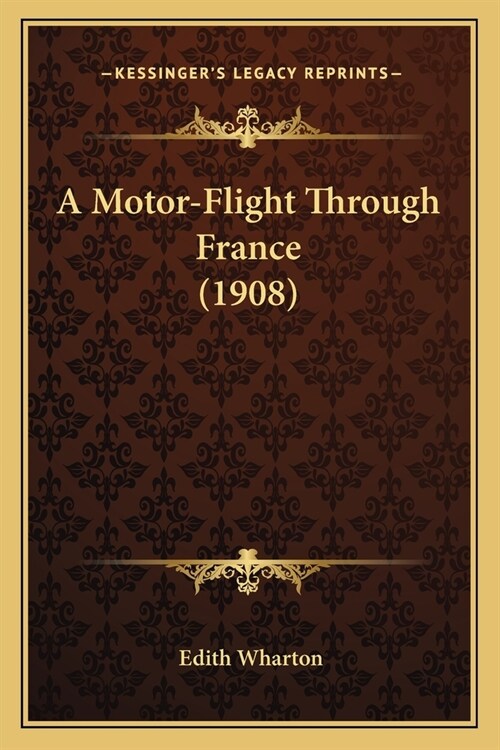 A Motor-Flight Through France (1908) (Paperback)
