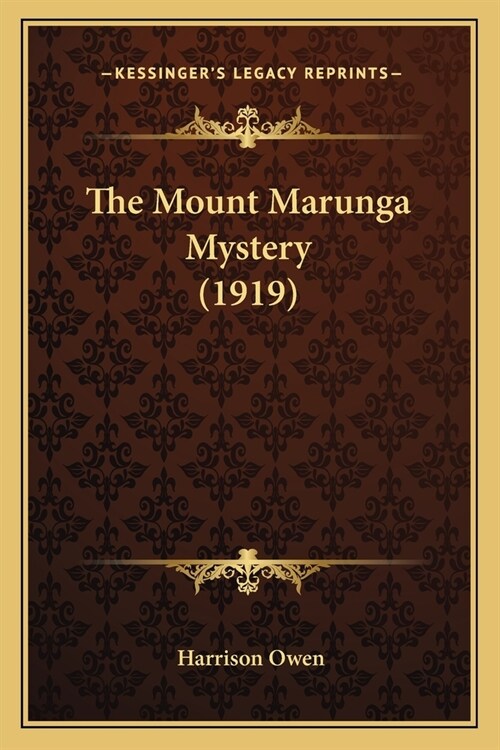 The Mount Marunga Mystery (1919) (Paperback)