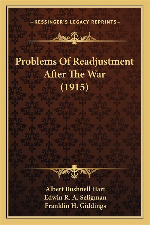 Problems Of Readjustment After The War (1915) (Paperback)