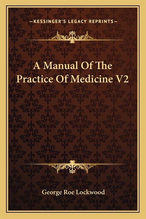 A Manual Of The Practice Of Medicine V2 (Paperback)
