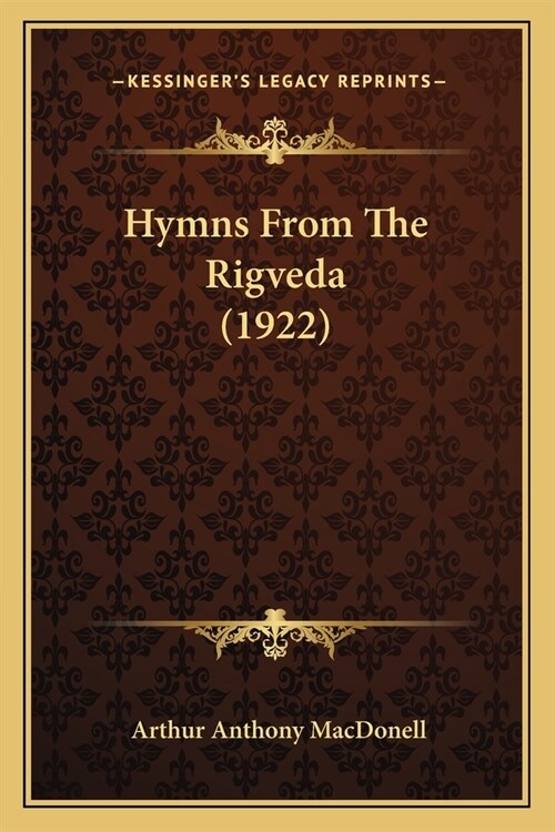 Hymns From The Rigveda (1922) (Paperback)