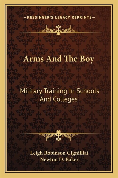 Arms And The Boy: Military Training In Schools And Colleges (Paperback)