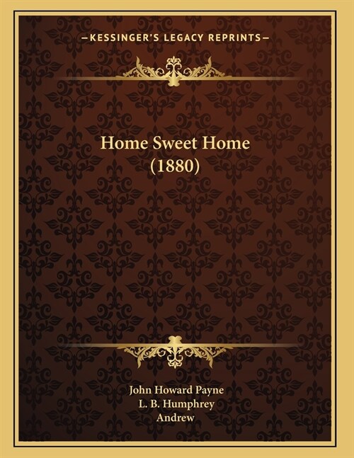 Home Sweet Home (1880) (Paperback)