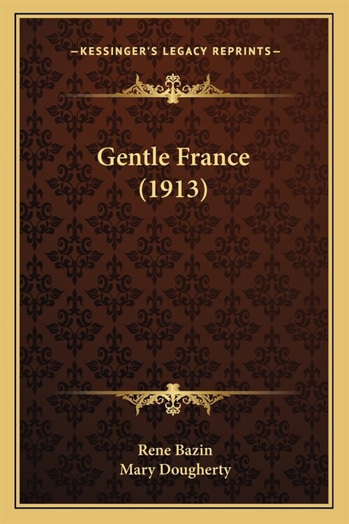 Gentle France (1913) (Paperback)