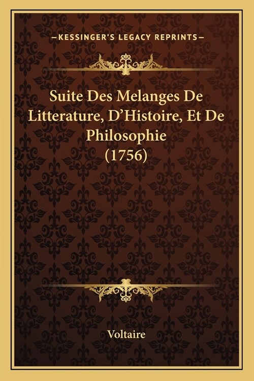 Suite Des Melanges De Litterature, DHistoire, Et De Philosophie (1756) (Paperback)