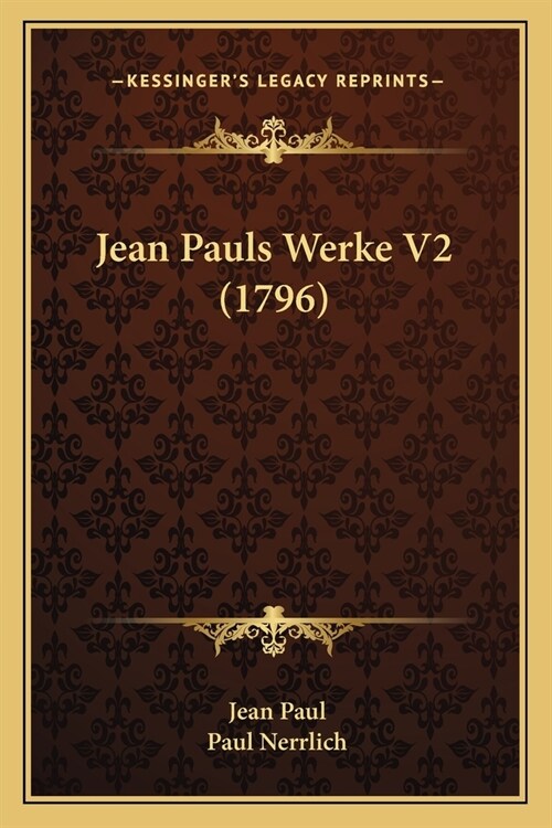 Jean Pauls Werke V2 (1796) (Paperback)