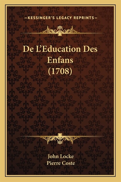De LEducation Des Enfans (1708) (Paperback)