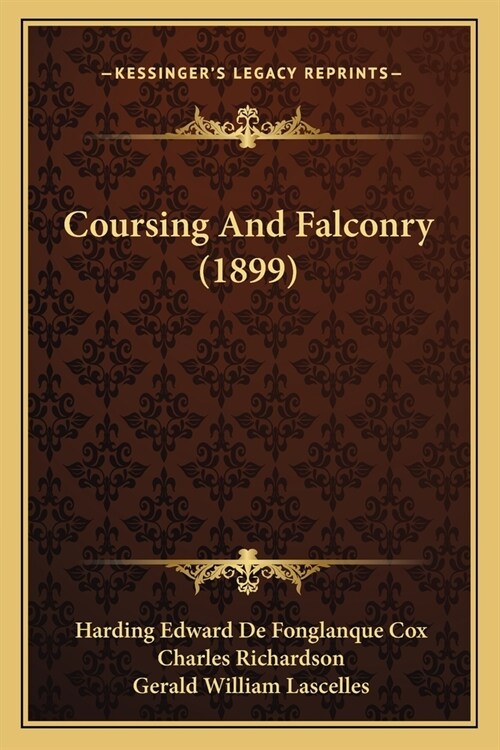 Coursing And Falconry (1899) (Paperback)