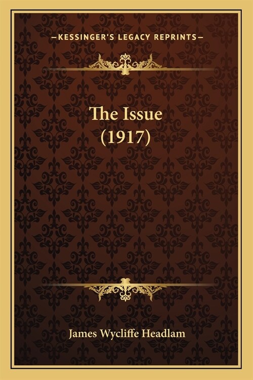 The Issue (1917) (Paperback)