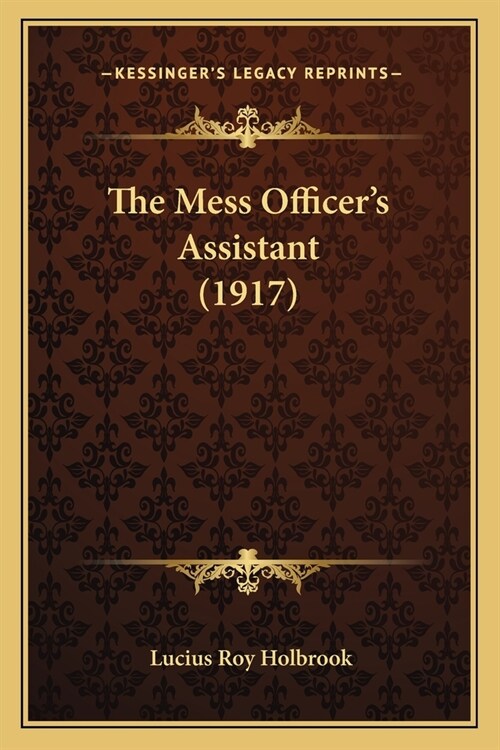 The Mess Officers Assistant (1917) (Paperback)