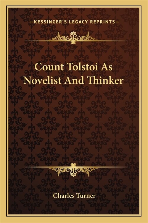 Count Tolstoi As Novelist And Thinker (Paperback)