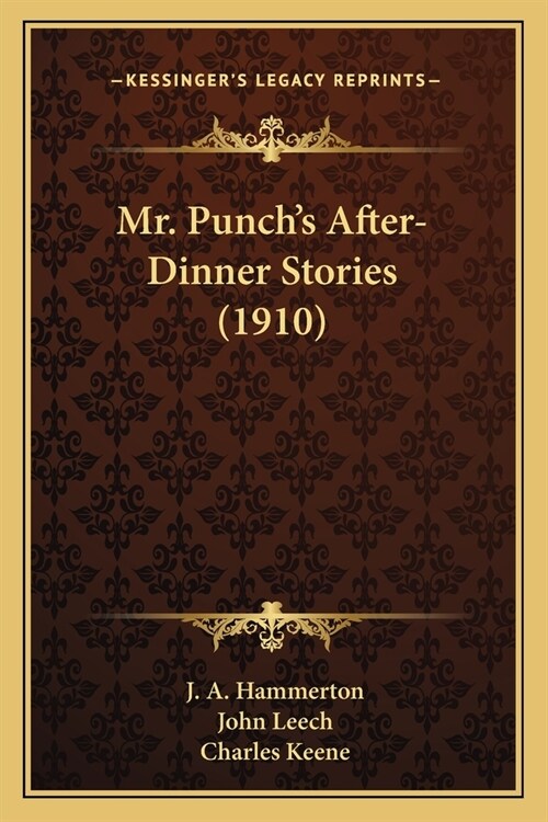 Mr. Punchs After-Dinner Stories (1910) (Paperback)