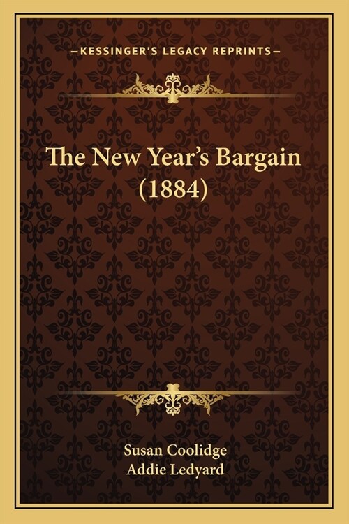 The New Years Bargain (1884) (Paperback)