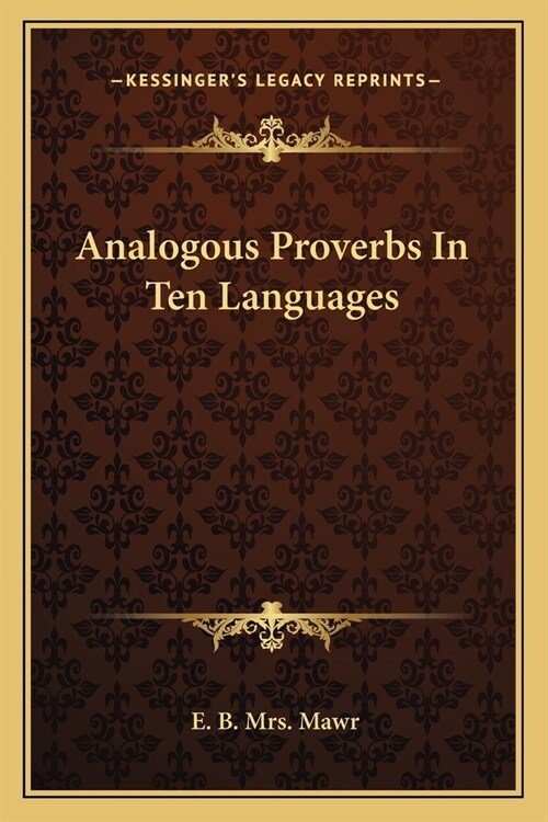 Analogous Proverbs In Ten Languages (Paperback)