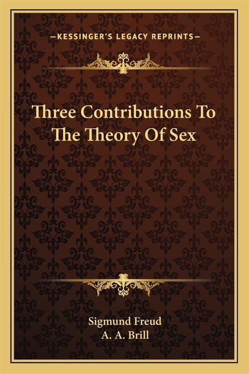 Three Contributions To The Theory Of Sex (Paperback)