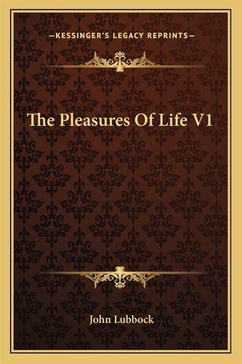 The Pleasures Of Life V1 (Paperback)
