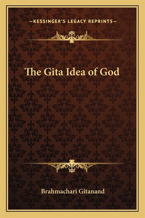 The Gita Idea of God (Paperback)