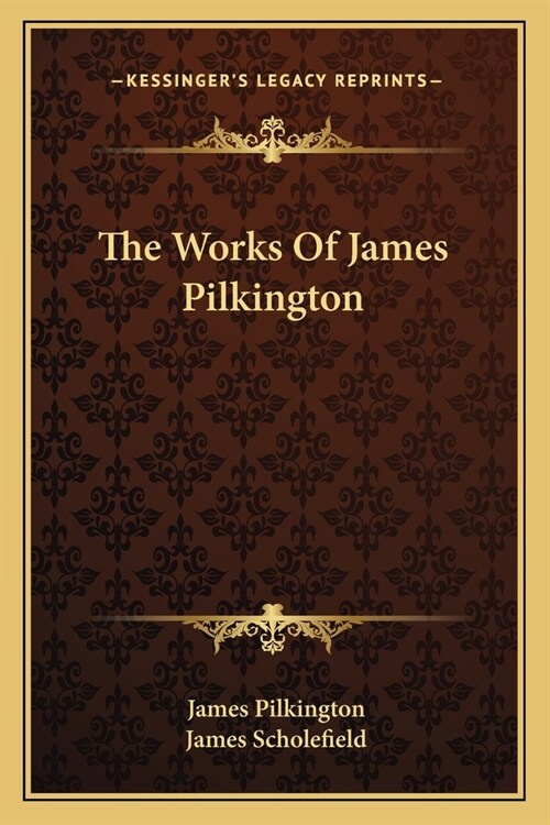 The Works Of James Pilkington (Paperback)