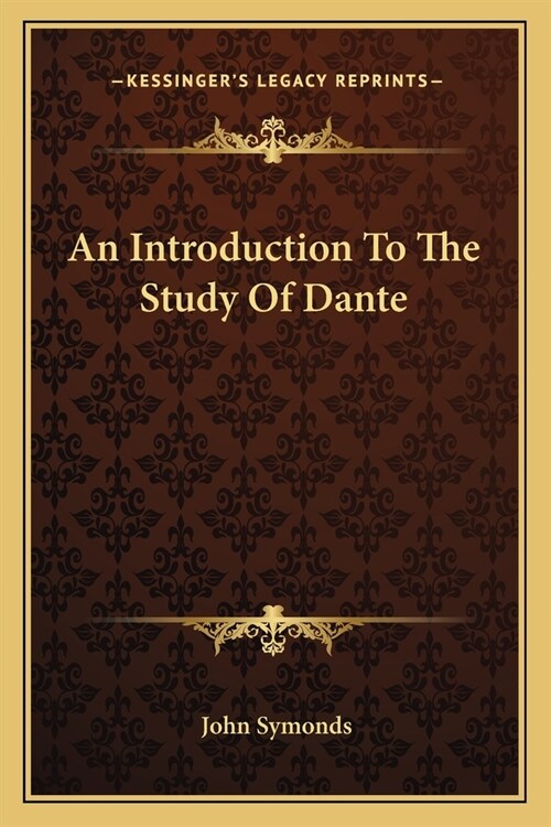 An Introduction To The Study Of Dante (Paperback)