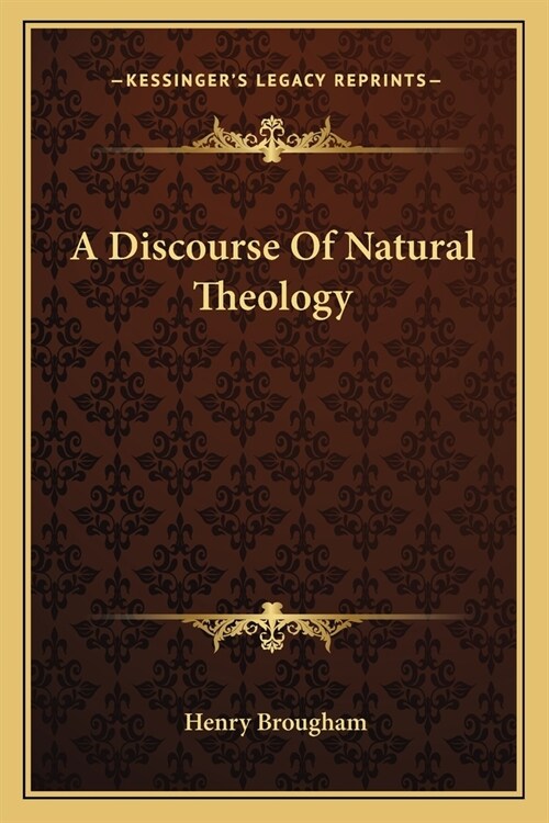 A Discourse Of Natural Theology (Paperback)