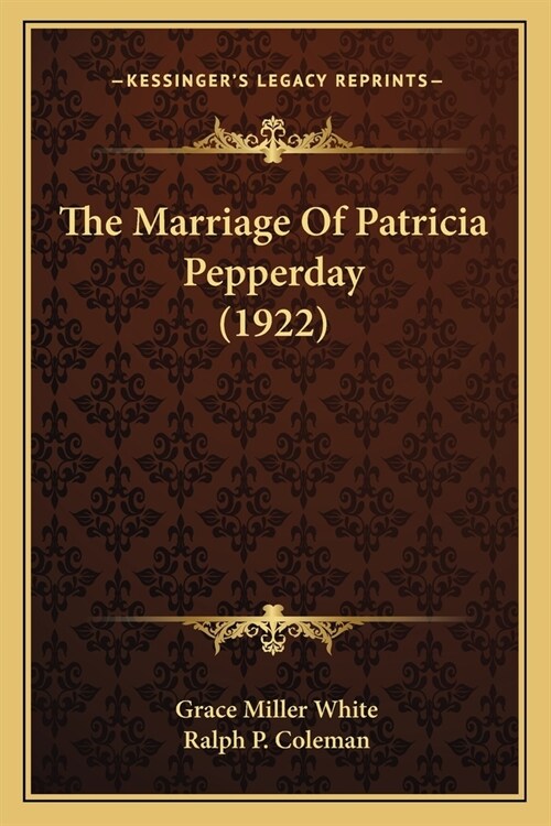 The Marriage Of Patricia Pepperday (1922) (Paperback)