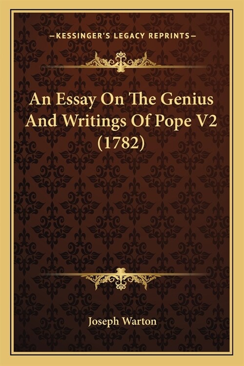 An Essay On The Genius And Writings Of Pope V2 (1782) (Paperback)