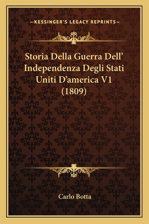 Storia Della Guerra Dell Independenza Degli Stati Uniti Damerica V1 (1809) (Paperback)