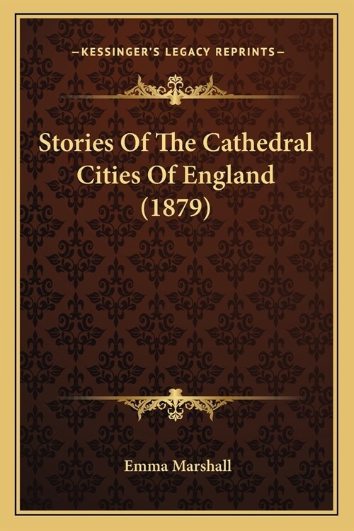 Stories Of The Cathedral Cities Of England (1879) (Paperback)