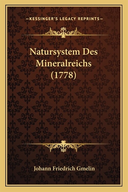 Natursystem Des Mineralreichs (1778) (Paperback)