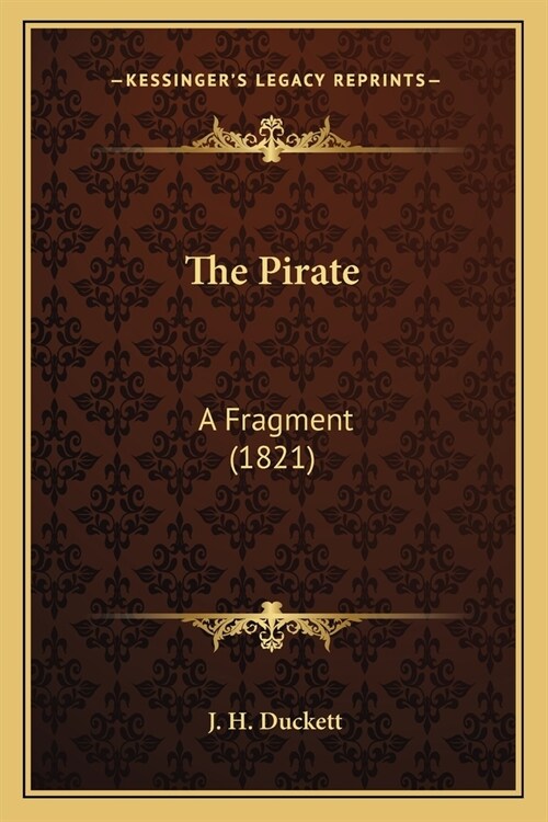 The Pirate: A Fragment (1821) (Paperback)