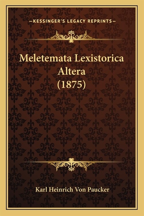 Meletemata Lexistorica Altera (1875) (Paperback)