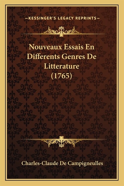 Nouveaux Essais En Differents Genres De Litterature (1765) (Paperback)