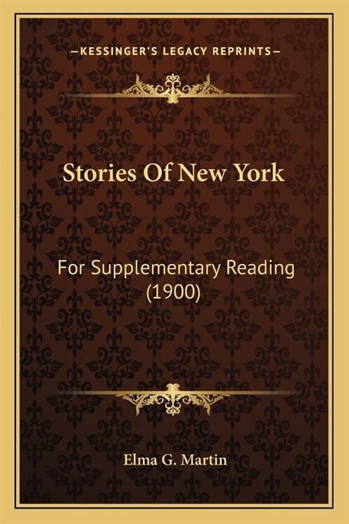 Stories Of New York: For Supplementary Reading (1900) (Paperback)