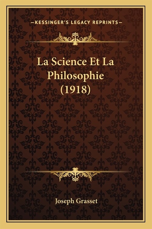 La Science Et La Philosophie (1918) (Paperback)