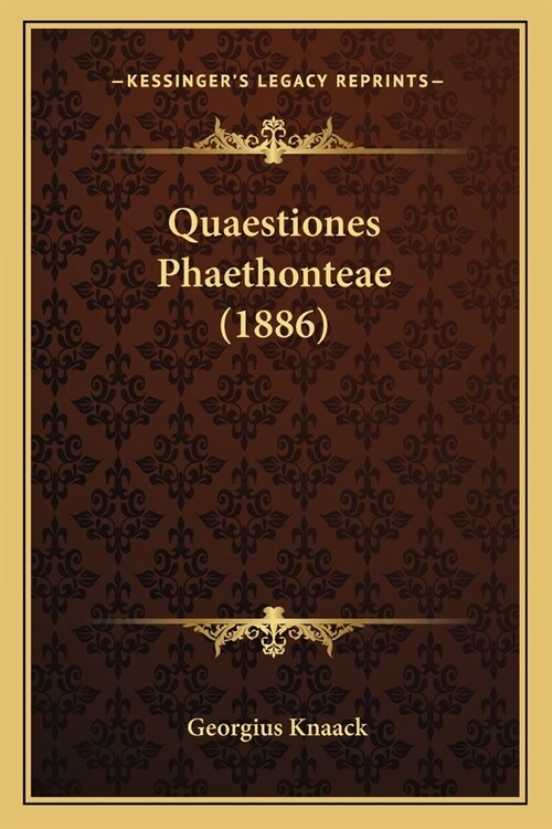 Quaestiones Phaethonteae (1886) (Paperback)