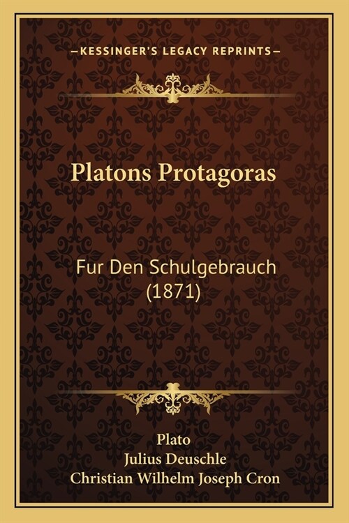 Platons Protagoras: Fur Den Schulgebrauch (1871) (Paperback)