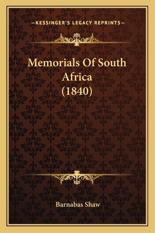 Memorials Of South Africa (1840) (Paperback)