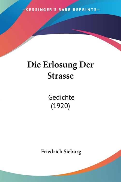 Die Erlosung Der Strasse: Gedichte (1920) (Paperback)