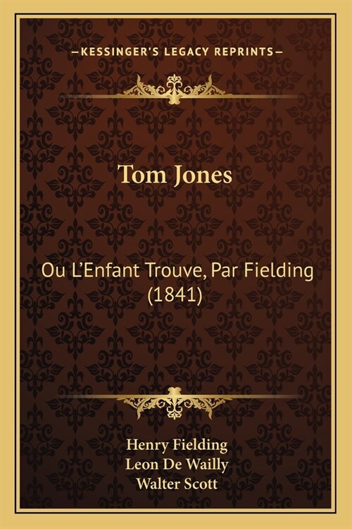 Tom Jones: Ou LEnfant Trouve, Par Fielding (1841) (Paperback)