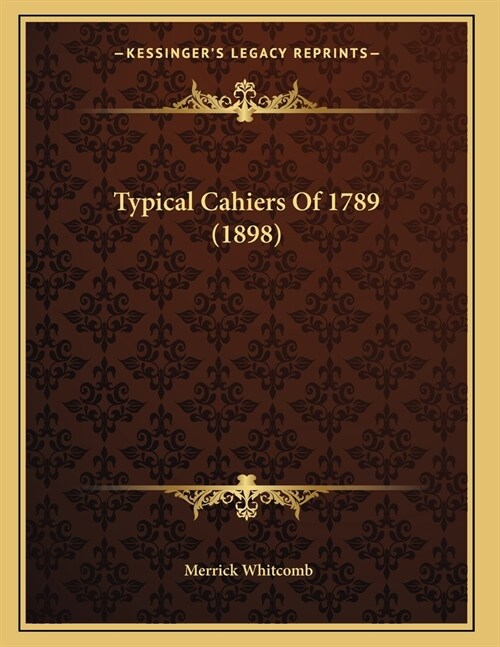 Typical Cahiers Of 1789 (1898) (Paperback)