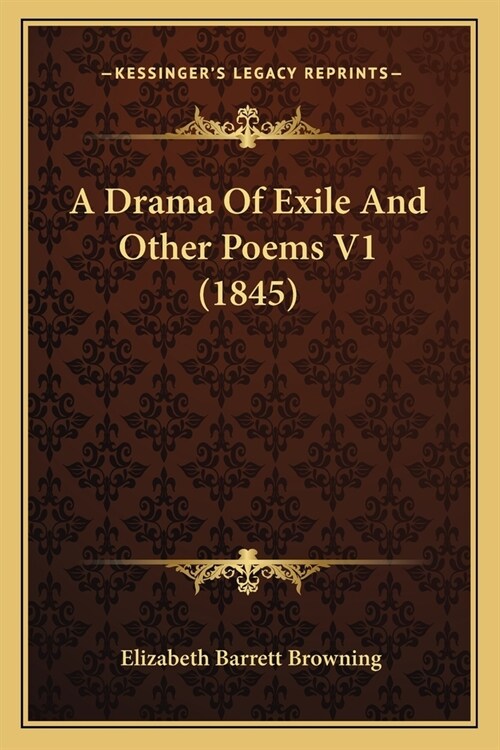 A Drama Of Exile And Other Poems V1 (1845) (Paperback)
